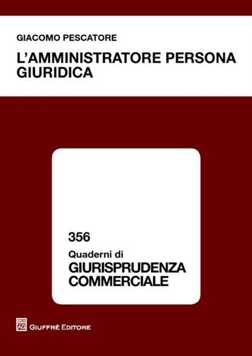 L' amministratore persona giuridica - Giacomo Pescatore - copertina