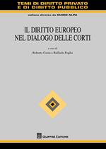 Il diritto europeo nel dialogo delle corti