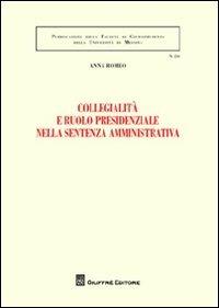 Collegialità e ruolo presidenziale nella sentenza amministrativa - Anna Romeo - copertina