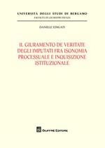 Il giuramento de veritate degli imputati fra isonomia processuale e inquisizione istituzionale