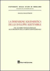 La dimensione solidaristica dello sviluppo sostenibile - Angelo Maestroni - copertina