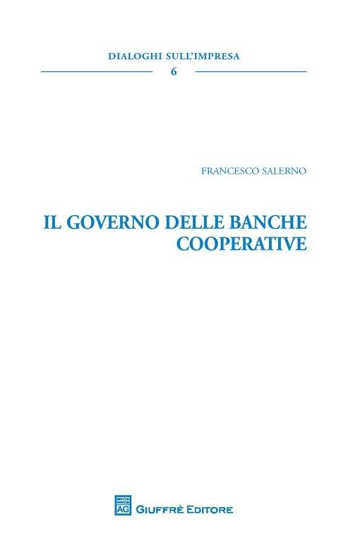 Il governo delle banche cooperative - Francesco Salerno - copertina