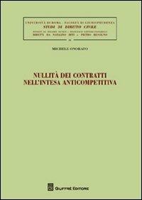 Nullità dei contratti nell'intesa anticompetitiva - Michele Onorato - copertina