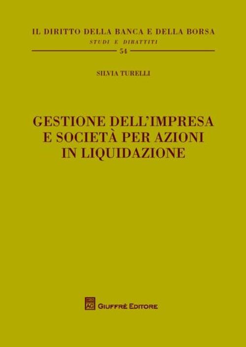 Gestione dell'impresa e società per azioni in liquidazione - Silvia Turelli - copertina