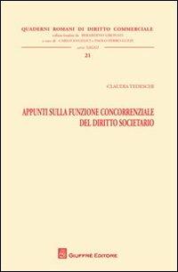 Appunti sulla funzione concorrenziale del diritto societario - Claudia Tedeschi - copertina
