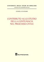 Contributo allo studio della contumacia nel processo civile