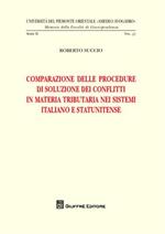 Comparazione delle procedure di soluzione dei conflitti in materia tributaria nei sistemi italiano e statunitense