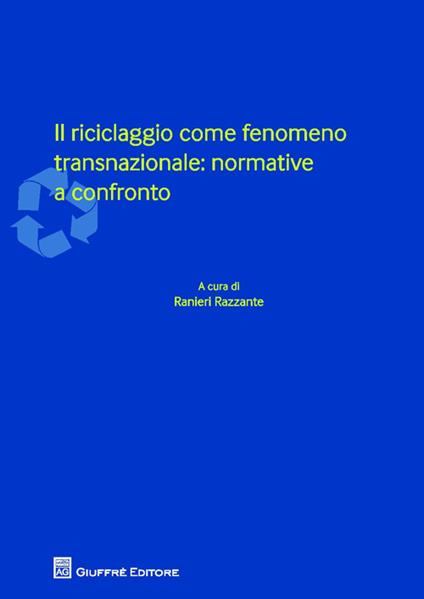 Il riciclaggio come fenomeno transnazionale. Normative a confronto - copertina