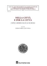 Nella città e per la città. I notai a Modena dal IX al XX secolo