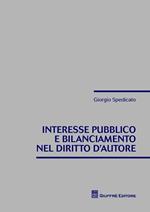 Interesse pubblico e bilanciamento nel diritto d'autore