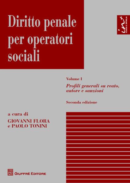 Diritto penale per operatori sociali. Vol. 1: Profili generali su reato, autore e sanzioni. - copertina