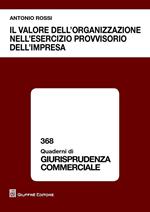 Il valore dell'organizzazione nell'esercizio provvisorio dell'impresa