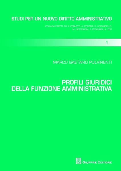 Profili giuridici della funzione amministrativa - Marco G. Pulvirenti - copertina