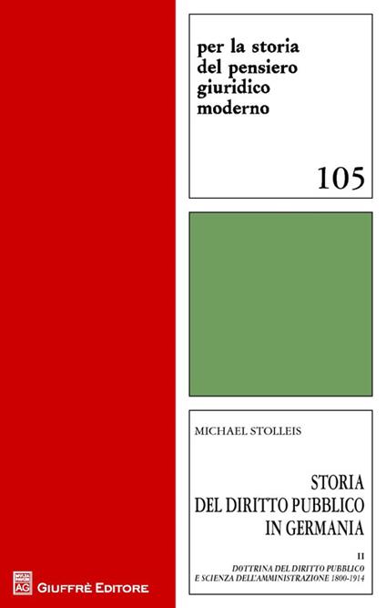 Storia del diritto pubblico in Germania. Vol. 2: Dottrina del diritto pubblico e scienza dell'amministrazione 1800-1914. - Michael Stolleis - copertina