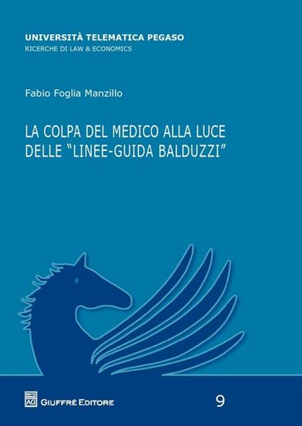 La colpa del medico alla luce delle «linee-guida Balduzzi» - copertina