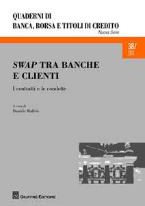 Swap tra banche e clienti. I contratti e le condotte