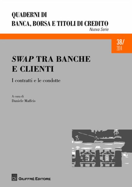 Swap tra banche e clienti. I contratti e le condotte - copertina