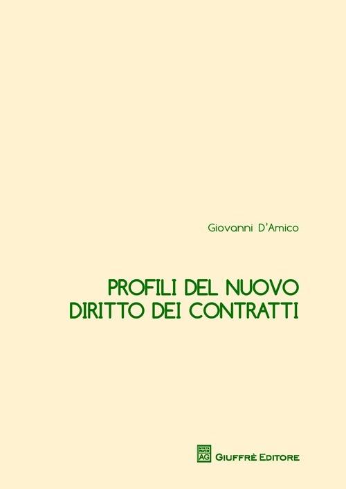 Profili del nuovo diritto dei contratti - Giovanni D'Amico - copertina