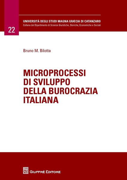 Microprocessi di sviluppo della burocrazia italiana - Bruno Maria Bilotta - copertina