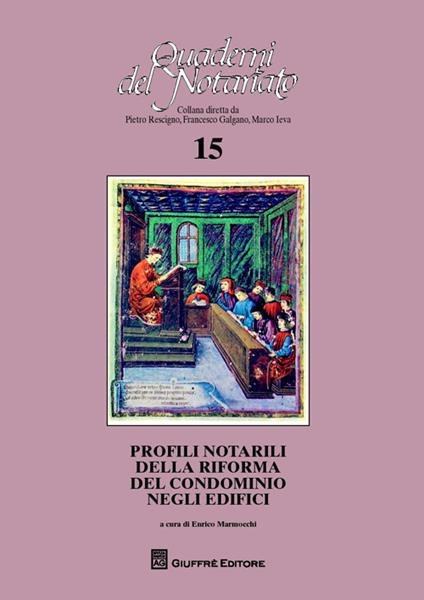 Profili notarili delle riforma del condominio negli edifici. Atti del Convegno di studi (Bologna, 31 maggio 2013) - Enrico Marmocchi - copertina