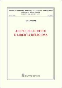 Abuso del diritto e libertà religiosa - Giulio Levi - copertina