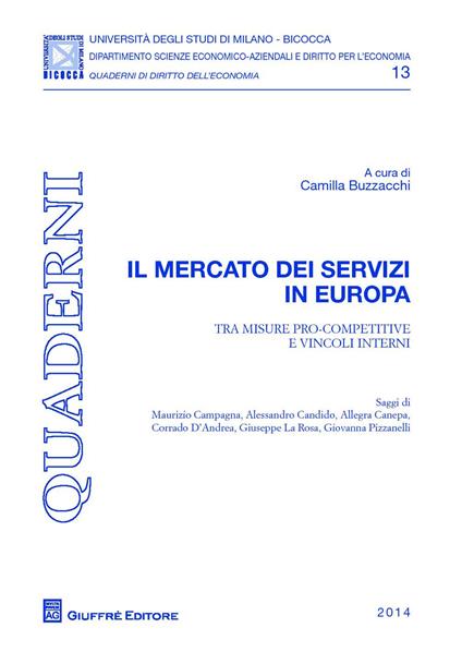 Il mercato dei servizi in Europa. Tra misure pro-competitive e vincoli interni - copertina