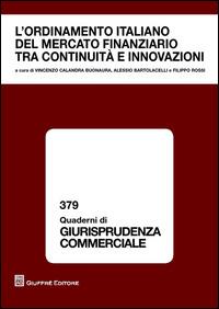 L' ordinamento italiano del mercato finanziario tra continuità e innovazioni. Atti del Convegno (Modena, 26 ottobre 2012) - copertina