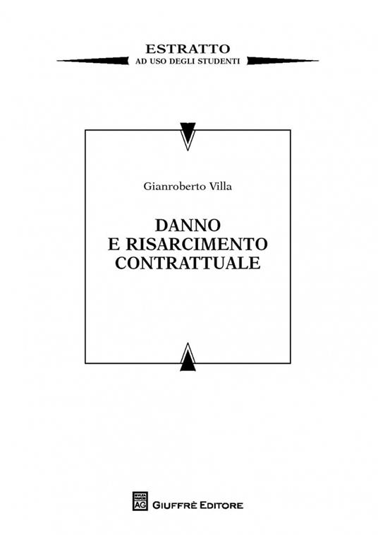 Danno e risarcimento contrattuale. Estratto ad uso studenti - Gianroberto Villa - copertina