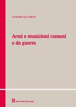 Armi e munizioni comuni e da guerra