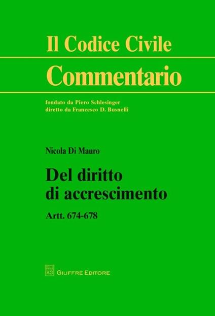Del diritto di accrescimento. Art. 674-678 - Nicola Di Mauro - copertina
