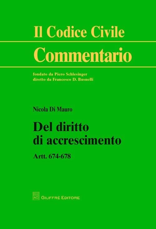 Del diritto di accrescimento. Art. 674-678 - Nicola Di Mauro - copertina