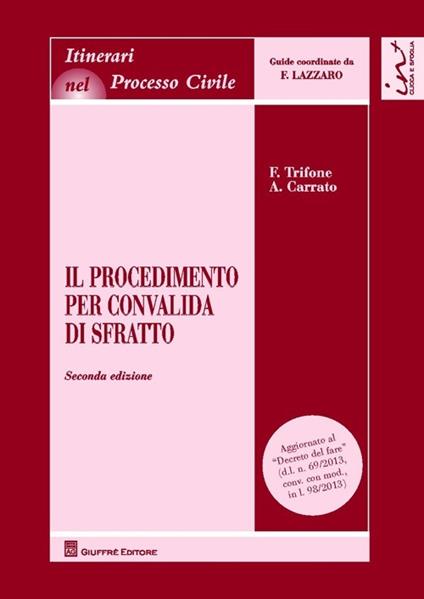 Il procedimento per convalida di sfratto - Francesco Trifone,Aldo Carrato - copertina