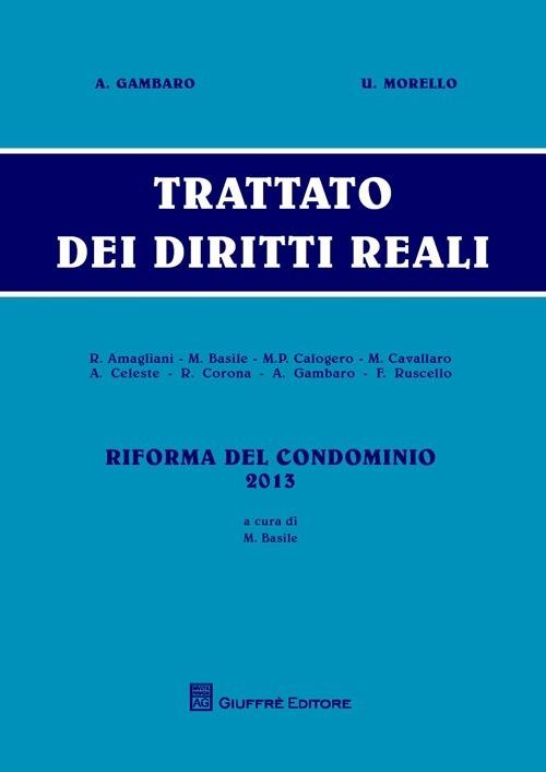 Trattato dei diritti reali. Vol. 3: Riforma del condominio 2013. - copertina