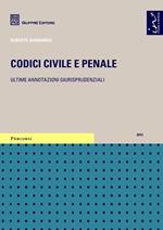 Codici civile e penale. Ultime annotazioni giurisprudenziali