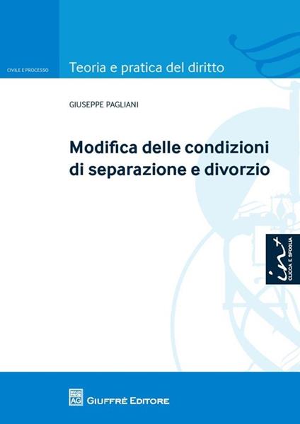 Modifica delle condizioni di separazione e divorzio - Giuseppe Pagliani - copertina