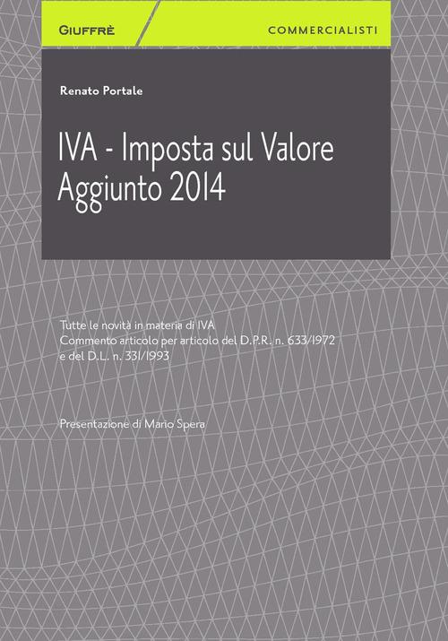 IVA. Imposta sul valore aggiunto 2014 - Renato Portale - copertina