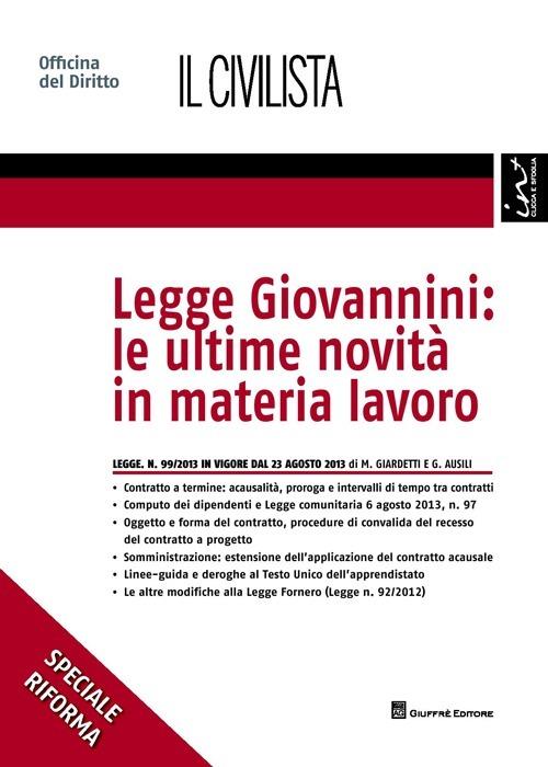 Legge Giovannini. Le ultime novità in materia lavoro - Marco Giardetti,Giulia Ausili - copertina