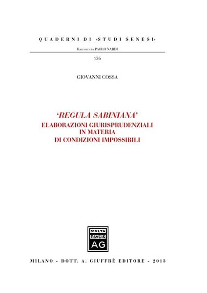 «Regula Sabiniana». Elaborazioni giurisprudenziali in materia di condizioni impossibili - copertina