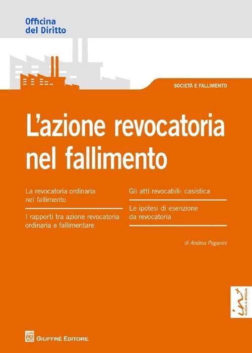 L' azione revocatoria nel fallimento - Andrea Paganini - copertina