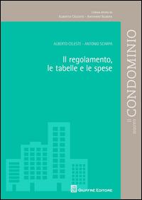 Il regolamento, le tabelle e le spese - Alberto Celeste,Antonio Scarpa - copertina