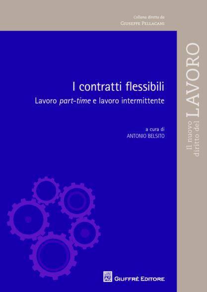 I contratti flessibili. Part-time, job sharing e lavoro intermittente - copertina