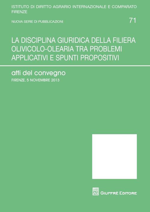 La disciplina giudirica della filiera olivicolo-olearia tra problemi applicativi e spunti propositivi - copertina