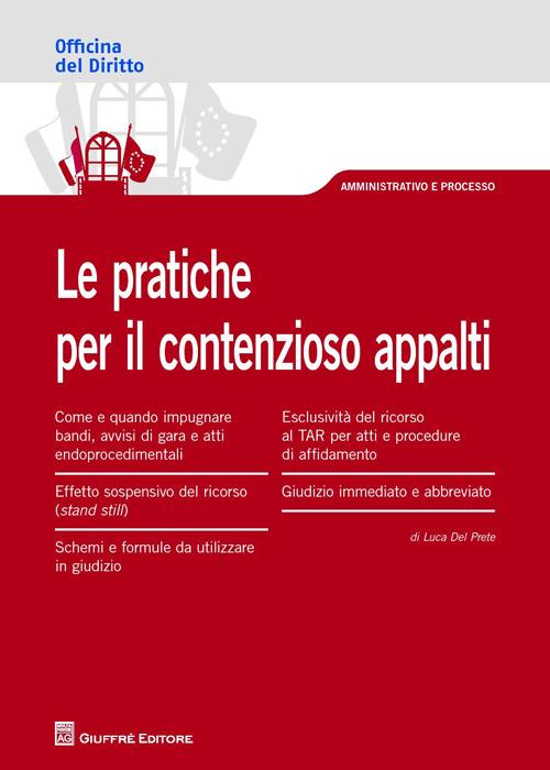 Le pratiche per il contezioso appalti - Luca Del Prete - copertina