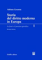 Storia del diritto moderno in Europa. Vol. 1: fonti e il pensiero giuridico, Le.