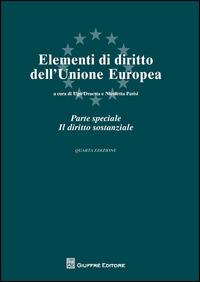 Elementi di diritto dell'Unione Europea. Parte speciale. Il diritto sostanziale - copertina