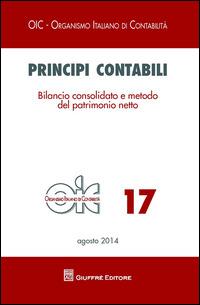 Principi contabili. Vol. 17: Bilancio consolidato e metodo del patrimonio netto. - copertina