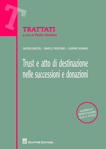 Trust e atto di destinazione nelle successioni e donazioni - Saverio Bartoli,Daniele Muritano,Carmine Romano - copertina