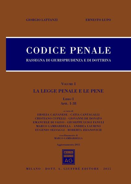 Codice penale. Rassegna di giurisprudenza e di dottrina. Vol. 1\1: La legge penale e le pene. Artt. 1-38. - copertina