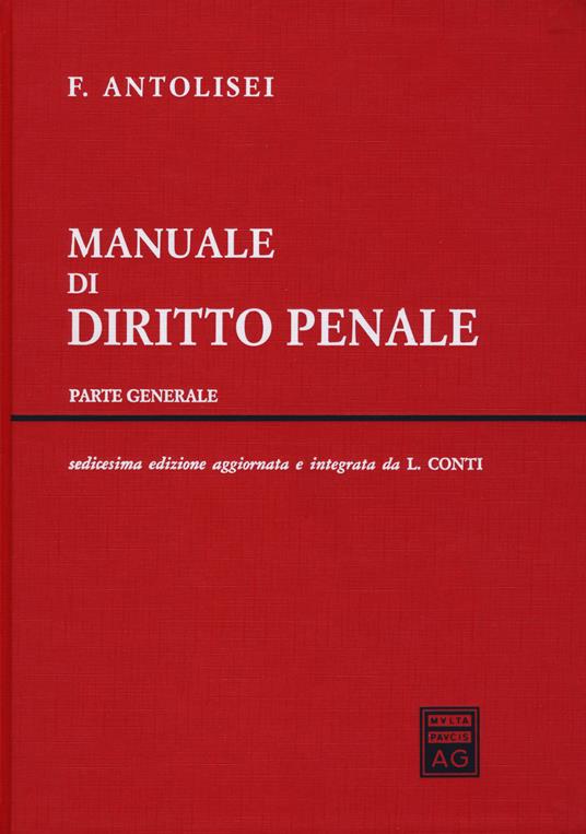 Manuale di diritto penale. Parte generale - Francesco Antolisei - copertina