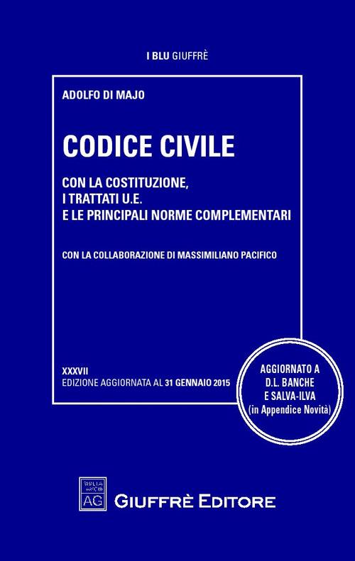 Codice civile. Con la Costituzione, i Trattati U.E. e le principali norme complementari - copertina